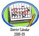 2008 - 2009 District Calendar